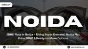 2BHK Flats in Noida – Rising Buyer Demand, Noida Flat Price 2BHK
